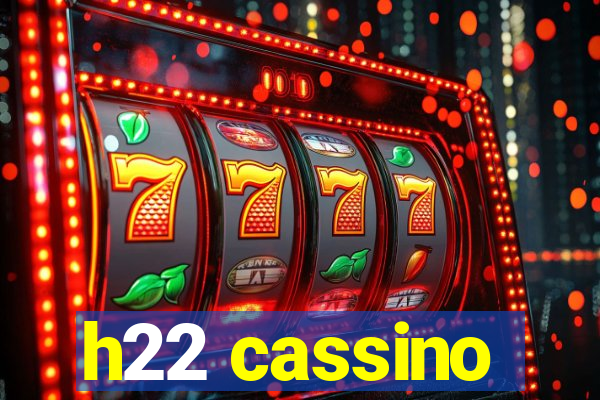 h22 cassino